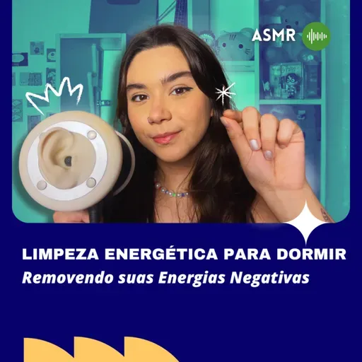 ASMR: Limpeza Energética Para Dormir - Removendo suas Energias Negativas!