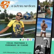 Episódio 54 - Férias frustradas e perrengues em viagens