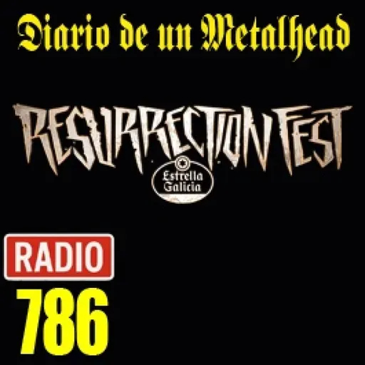 Diario de un Metalhead 786 RESURRECTION FEST 2025