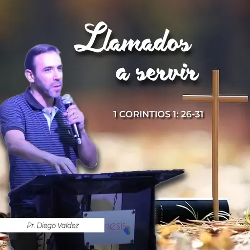 LLAMADOS A SERVIR (1 CORINTIOS 1:26-31)