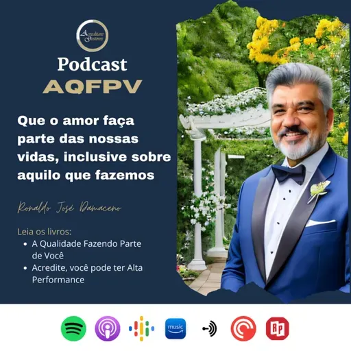 Que o amor faça parte das nossas vidas, inclusive sobre aquilo que fazemos