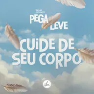 Pega leve - Cuide do seu corpo