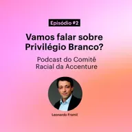 Ep. 2 - Podcast Color Brave - Privilégio Branco