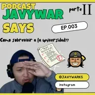 EP.003 COMO SOBREVIVIR A LA UNIVERSIDAD?? PT.2