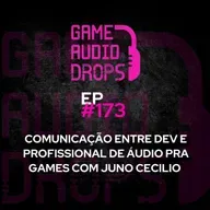 Comunicação entre dev e profissional de áudio pra games com Juno Cecilio