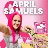 RepercutA EP 172- April Samuels e a conscientização sobre o câncer de mama