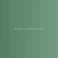 Dazzle Gradually