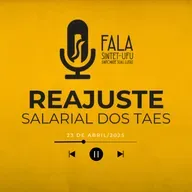 📻 Reajuste Salarial dos TAEs | 23 de abril de 2025 | Fala SINTET-UFU