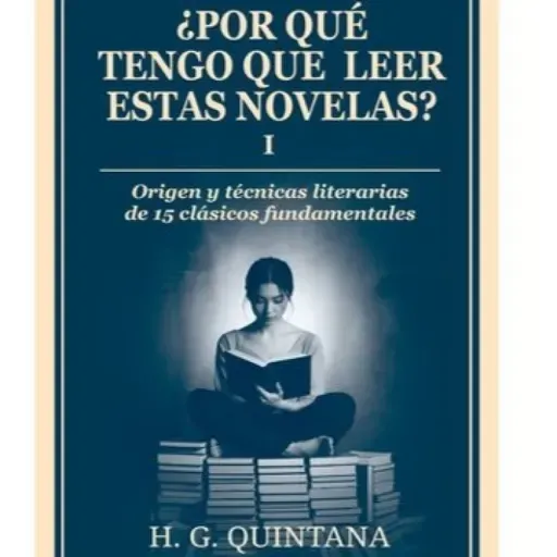 ¿Por qué tengo que leer estas novelas I?
