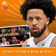 Podcast #248 - A surpreendente temporada do Detroit Pistons & A insana briga no Oeste