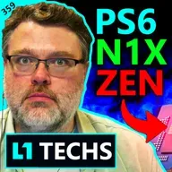 359. AMD's Zen 6 Latency Revolution, PS6 RAM Specs, Nvidia N1X, AI  | Level1Techs
