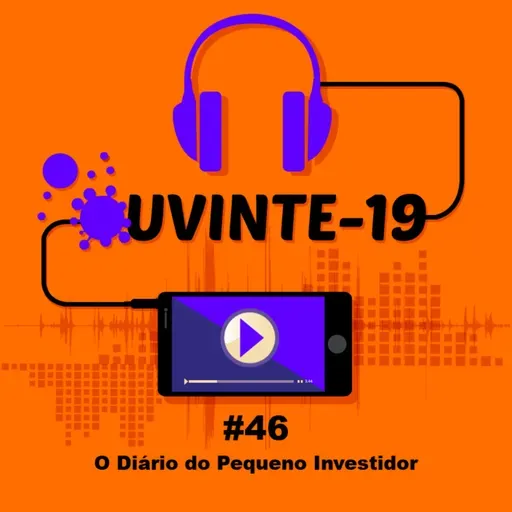 #46 - O Diário do Pequeno Investidor