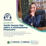 #175- Janile Soares fala sobre o minimalismo financeiro