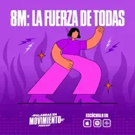 8M: La fuerza de todas