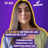 Marketing de lujo y storytelling de marca l Fernanda Núñez Fundadora & CEO Paréntesis Marketing