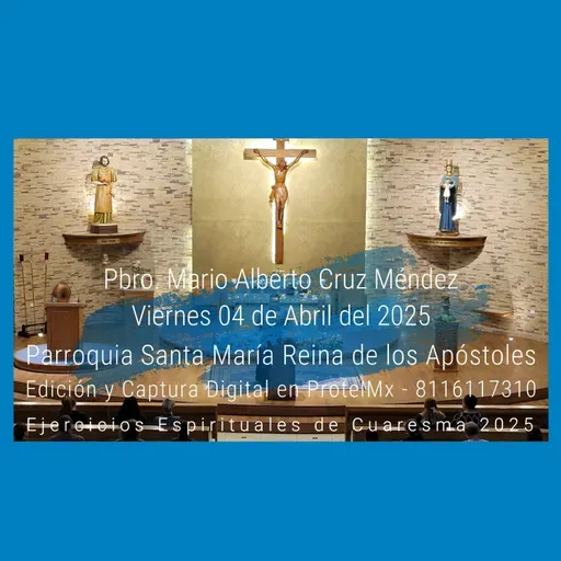Día 5 - Ejercicios Espirituales de Cuaresma2025 - SAMARA Saltillo - La Mística del Peregrino !...