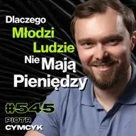 #545 Jak Strach Wyciąga Od Ludzi Pieniądze? Czy Kryptowaluty Już Się Skończyły? - Piotr Cymcyk