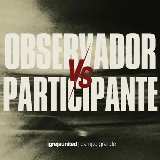 Observador VS Participante I Pr. Jessé de Paula