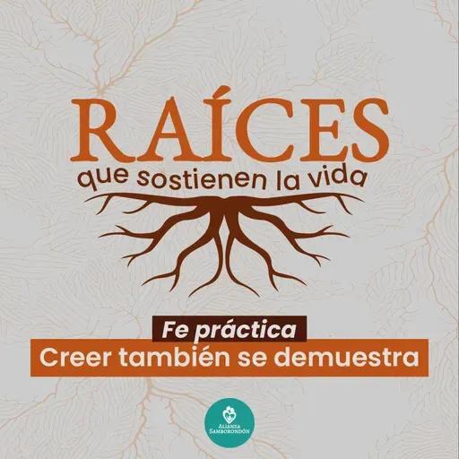 Fe Práctica - Creer También se Demuestra