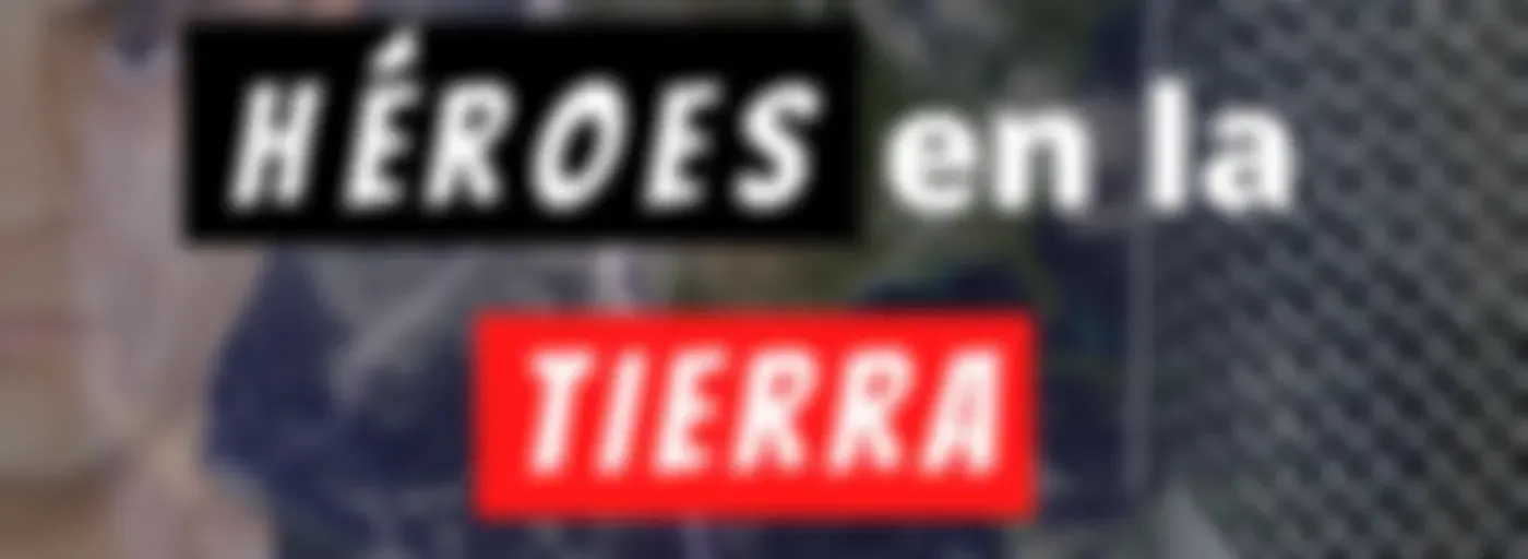 Héroes en la tierra