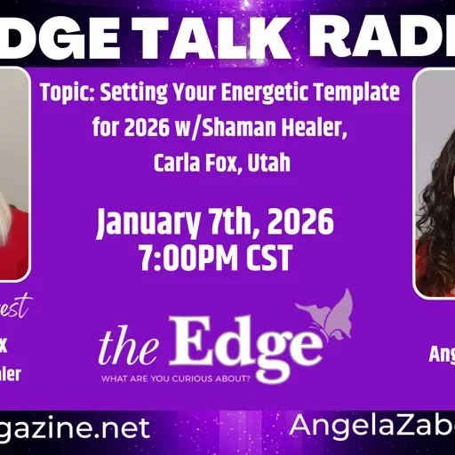 Setting Your Energetic Template for 2026 w/Shaman Healer, Carla Fox, Utah