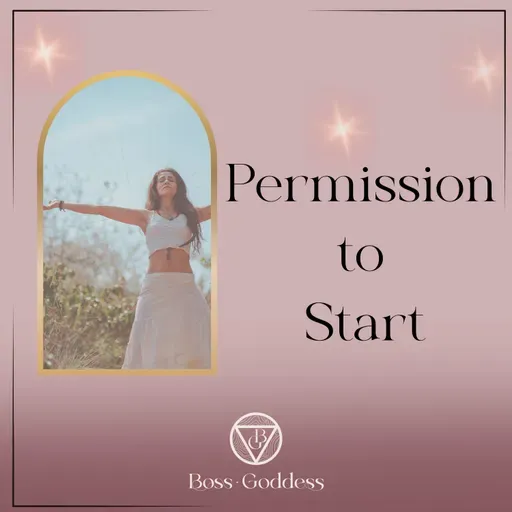 #184: The First Step To Starting Is Permission