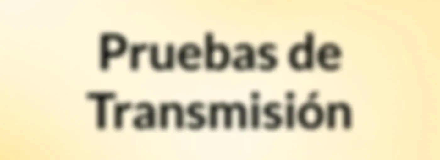 Pruebas de Transmisión