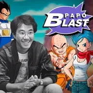 Papo Blast #212 - 1 Ano Sem Akira Toriyama