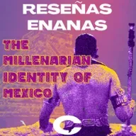 The Millenarian Identity of México