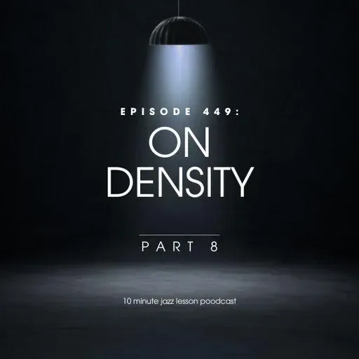 Episode 449 - On Density Part 8