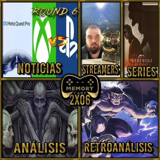 Memory Cast 2x06: Sony VS Microsoft ep.7, Quest Pro presentadas. Werewolf by Night, Análisis Scorn y Gargoyles.