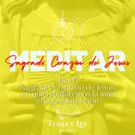 Meditar el Sagrado Corazón de Jesús, día 17