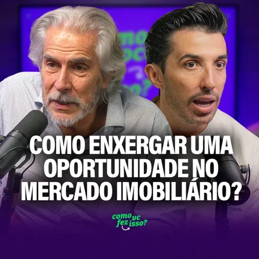 Como ENXERGAR uma OPORTUNIDADE no MERCADO IMOBILIÁRIO? | José Paim da Kempinski Laje de Pedra #136