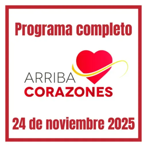 ARRIBA CORAZONES 25 NOVIEMBRE 2025