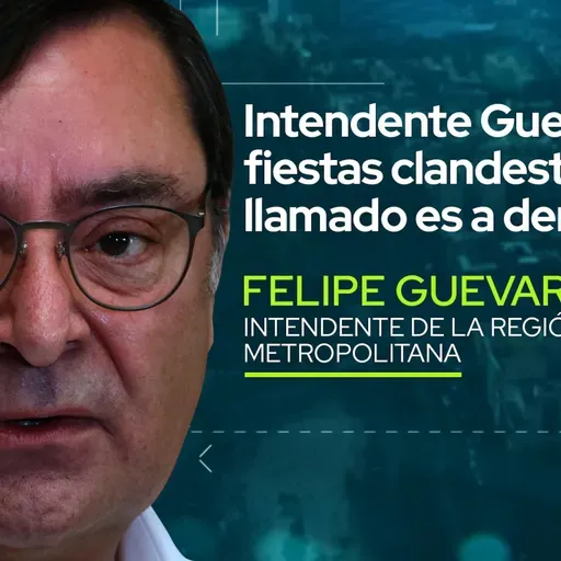Intendente Felipe Guevara por fiestas clandestinas: "El llamado es a denunciar"