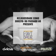 #62 - Religiosidade como direito: do passado ao presente