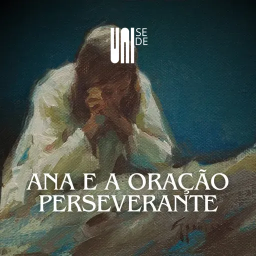Ana e a Oração Perseverante - Jadriely Rodrigues