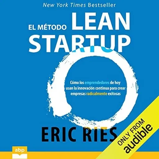 El método Lean Startup  - Eric Ries - Audiolibro
