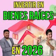 391. Invertir en BIENES RAÍCES en 2026, te revelamos lo que nadie dice