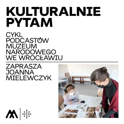 „Kulturalnie pytam”, odc. 6 — Malarze Panoramy Racławickiej