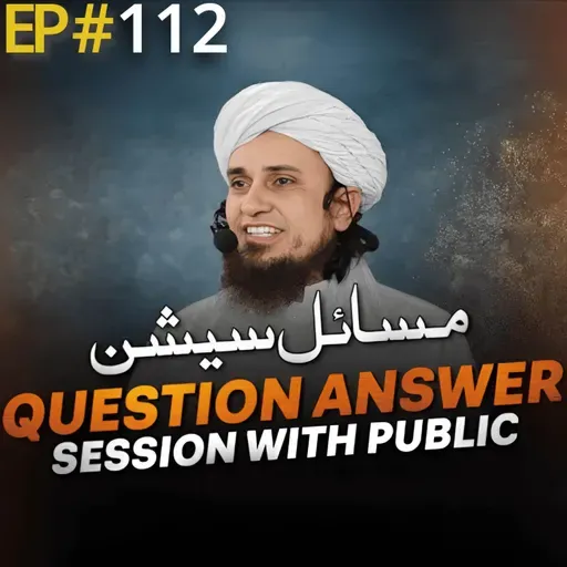 Question Answer Session With Public 112 | Mufti Tariq Masood Speeches ๐