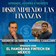 Ep 168. Panorama Fintech en México