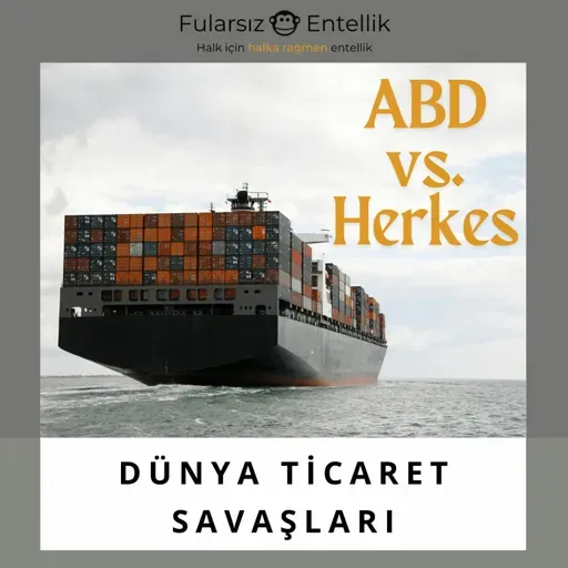 Dünya Ticaret Savaşları: ABD vs Herkes