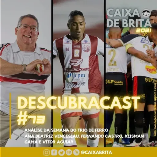 Descubracast #73 - Análise da Semana do Trio de Ferro