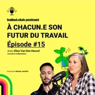 #15 • Elise Van Den Heuvel : honorer et valoriser nos différences au travail