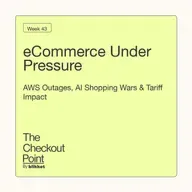 Week 43 - eCommerce Innovation & Infrastructure Challenges: Order Confirmation Strategies, AWS Outage Impact, Shopify Platform Upgrades & AI Shopping Evolution