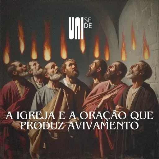 A Igreja e a Oração que produz Avivamento - Pr. Rodrigo Gonsalves