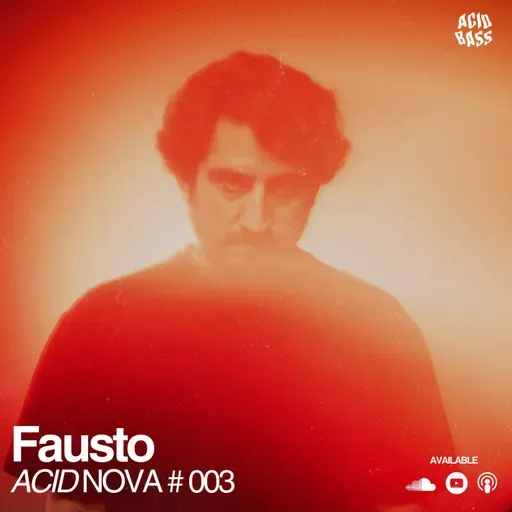 Fausto (Electronic Mix) / Acid Nova #03