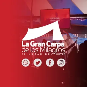 La Gran Carpa De Los Milagros