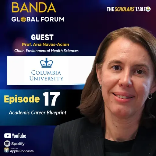 Professor Ana Navas-Acien: PhD Mentorship, Academic Leadership & Building an Impactful Research Career